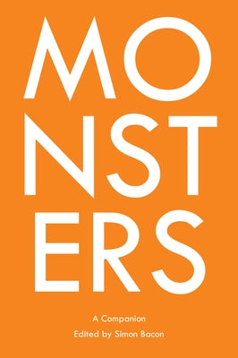 Monsters: A Companion by Bacon, Simon