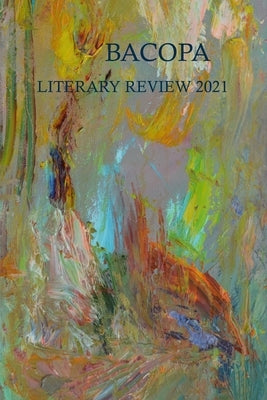 Bacopa Literary Review 2021: Writers Alliance of Gainesville by Writers Alliance of Gainesville, Bacopa
