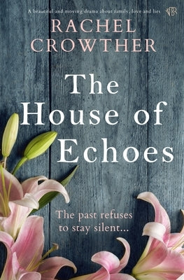 The House Of Echoes by Crowther, Rachel
