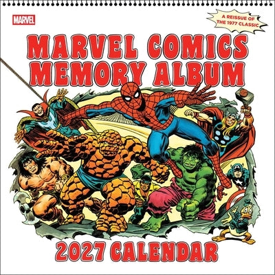 Marvel Comics Memory Album 2027 Wall Calendar: A Reissue of the 1977 Classic by Marvel Entertainment
