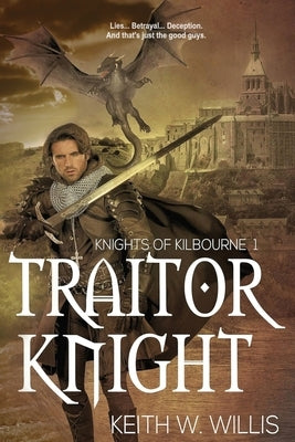 Traitor Knight by Willis, Keith W.