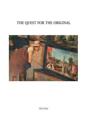 The Quest for the Original by Janssens De Bisthoven, C.