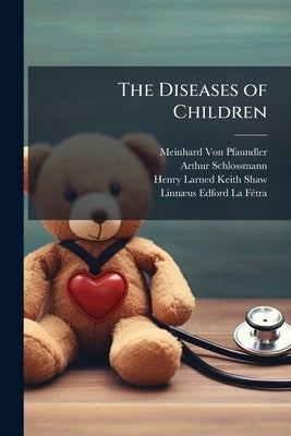 The Diseases of Children by Von Pfaundler, Meinhard