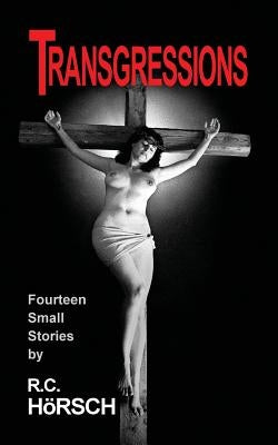 Transgressions by Horsch, R. C.