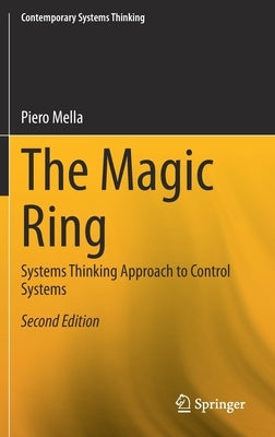 The Magic Ring: Systems Thinking Approach to Control Systems by Mella, Piero