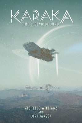 Karaka the Legend of Juno by Williams, Michelle