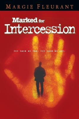 Marked for Intercession by Fleurant, Margie