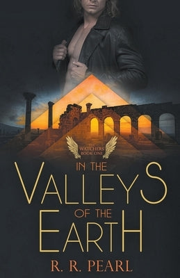 The Watchers Book One In The Valleys of the Earth by Pearl, R. R.