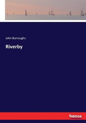 Riverby by Burroughs, John