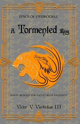 A Tormented King by Vierbickas, Victor