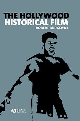 The Hollywood Historical Film by Burgoyne, Robert