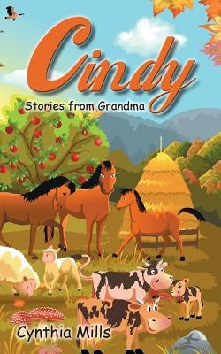 Cindy: Stories from Grandma by Mills, Cynthia