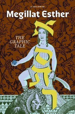Megillat Esther: The Graphic Tale (New Edition) by Waldman, Jt
