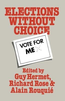 Elections Without Choice by Hermet, G.