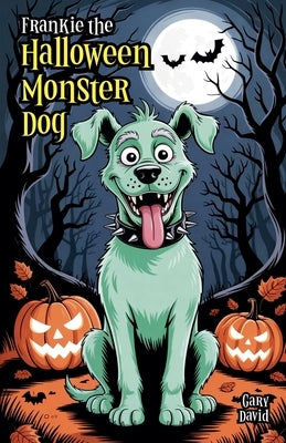 Frankie the Halloween Monster Dog by David, Gary