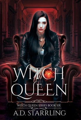 Witch Queen: Witch Queen Book 6 by Starrling, A. D.