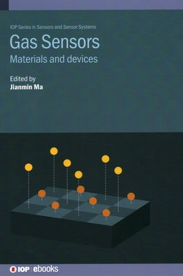 Gas Sensors: Materials and devices by Ma, Jianmin