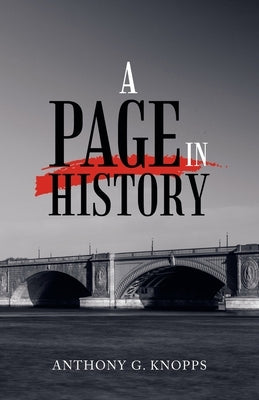 A Page in History by Knopps, Anthony G.