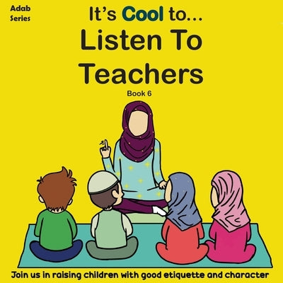 It's Cool To....Listen to Teachers by Publishing, Bookshelf