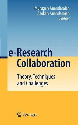 E-Research Collaboration: Theory, Techniques and Challenges by Anandarajan, Murugan