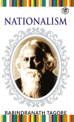 Nationalism by Tagore, Rabindranath