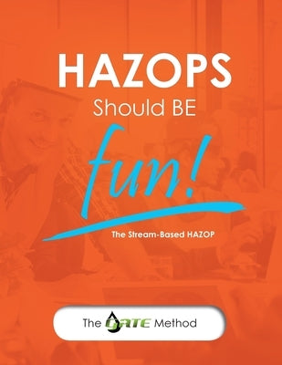 HAZOPs Should Be Fun!: The Stream-Based HAZOP by Duhon, Howard