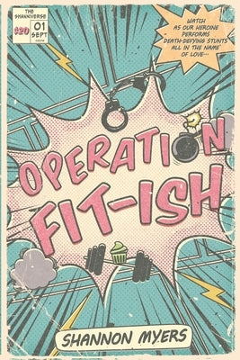 Operation Fit-ish by Myers, Shannon