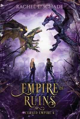 Empire of Ruins by Schade, Rachel L.