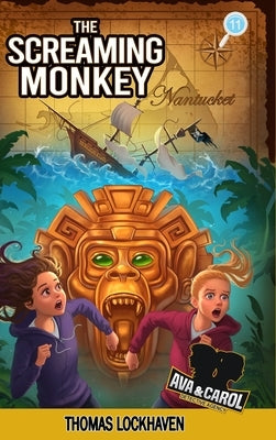 The Screaming Monkey (Book 11): Ava & Carol Detective Agency by Lockhaven, Thomas