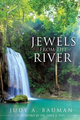 Jewels from the River by Bauman, Judy A.