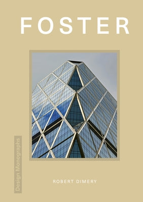 Design Monograph: Foster by Dimery, Rob