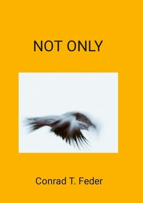 Not Only by Feder, Conrad