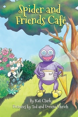 Spider and Friends Cafe by Clark, Kat