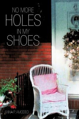 No More Holes in My Shoes by Amodeo, Anna P.