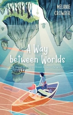 A Way Between Worlds by Crowder, Melanie
