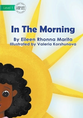 In The Morning by Marita, Eileen Rhonna