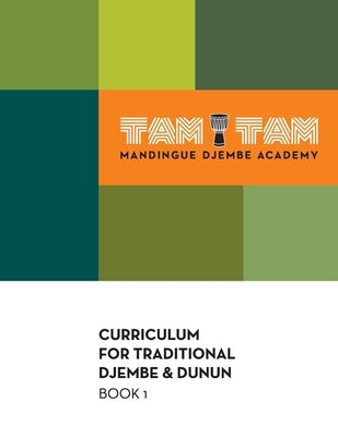 Tam Tam Mandingue Djembe Academy Curriculum Book 1 by Keïta, Mamady