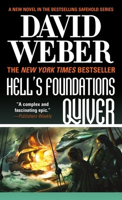 Hell's Foundations Quiver: A Novel in the Safehold Series by Weber, David