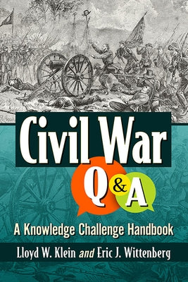 Civil War Q&A: A Knowledge Challenge Handbook by Klein, Lloyd W.