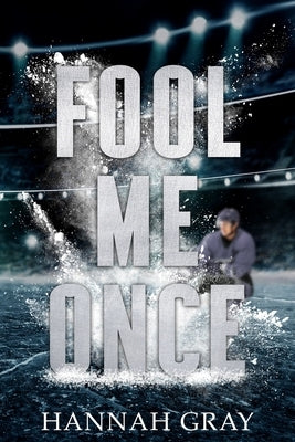 Fool Me Once by Gray, Hannah