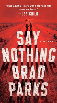 Say Nothing by Parks, Brad