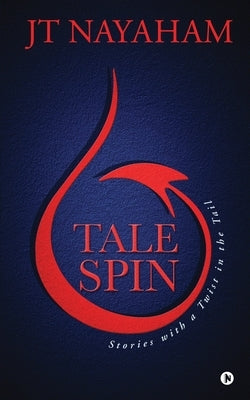 Talespin: Stories with a Twist in the Tail by Jt Nayaham