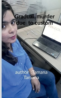 Gradual murder due to custom by Jan, Tamana