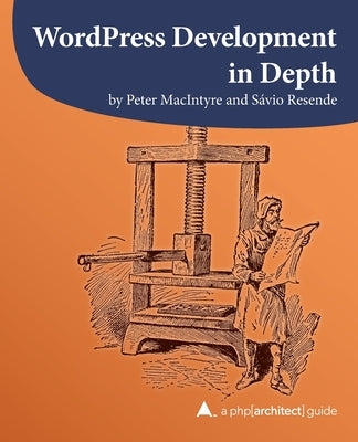 WordPress Development in Depth by Resende, Sávio