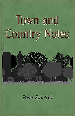 Town and Country Notes by Rawlins, Peter
