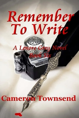 Remember To Write by Townsend, Cameron