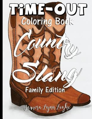 Country Slang Time-Out Adult Coloring Book by Leyhe, Jamesa Lynn