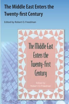 Middle East Enters the Twenty-First Century by Freedman, Robert O.