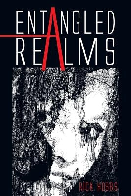 Entangled Realms by Hobbs, Rick