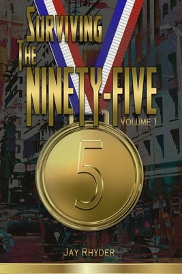 Surviving The Ninety-Five by Rhyder, Jay